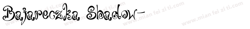 Bajareczka Shadow字体转换